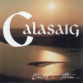 Calasaig - Until Then